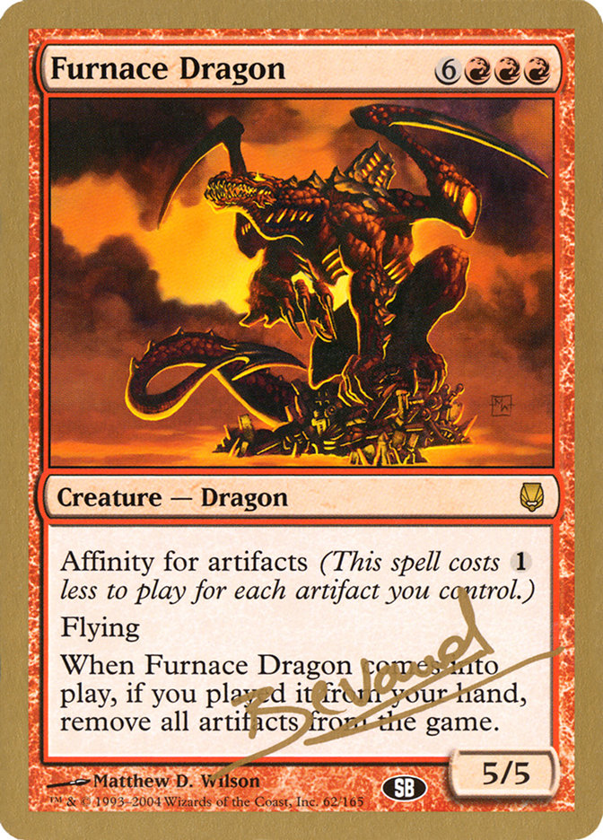 Furnace Dragon (Manuel Bevand) (SB) [World Championship Decks 2004] MTG Single Magic: The Gathering    | Red Claw Gaming