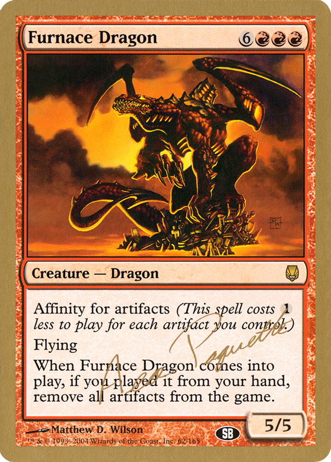 Furnace Dragon (Aeo Paquette) (SB) [World Championship Decks 2004] MTG Single Magic: The Gathering    | Red Claw Gaming