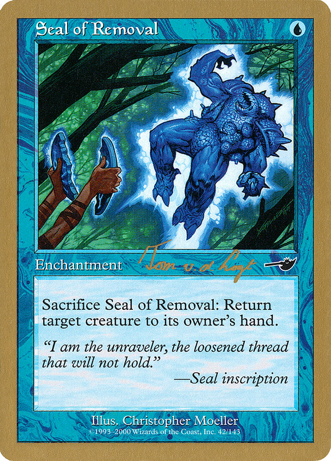 Seal of Removal (Tom van de Logt) [World Championship Decks 2000] MTG Single Magic: The Gathering    | Red Claw Gaming