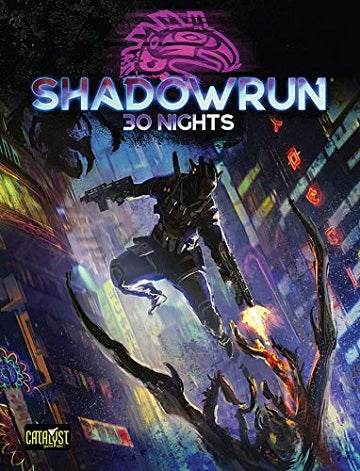 Shadowrun 30 Nights Shadowrun Catalyst    | Red Claw Gaming